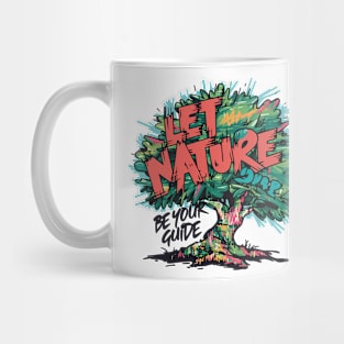 Let Nature Be Your Guide, Nature Graffiti Design Mug